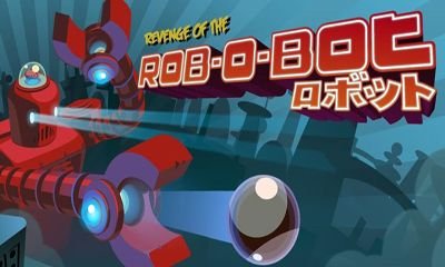 game pic for Revenge of the Rob-O-Bot